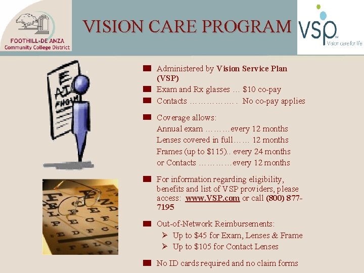 VISION CARE PROGRAM Administered by Vision Service Plan (VSP) Exam and Rx glasses …