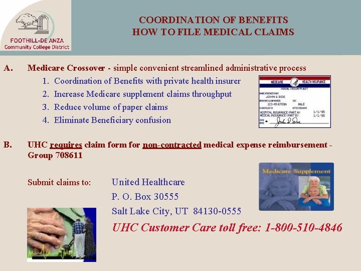 COORDINATION OF BENEFITS HOW TO FILE MEDICAL CLAIMS A. Medicare Crossover - simple convenient