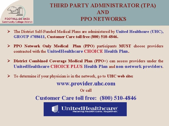 THIRD PARTY ADMINISTRATOR (TPA) AND PPO NETWORKS Ø The District Self-Funded Medical Plans are