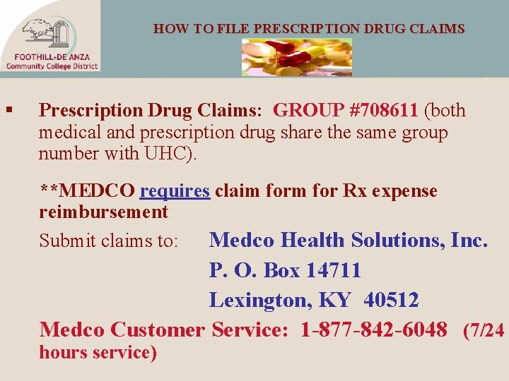 HOW TO FILE PRESCRIPTION DRUG CLAIMS § Prescription Drug Claims: GROUP #708611 (both medical