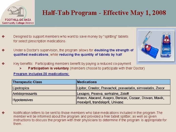 Half-Tab Program - Effective May 1, 2008 v Designed to support members who want