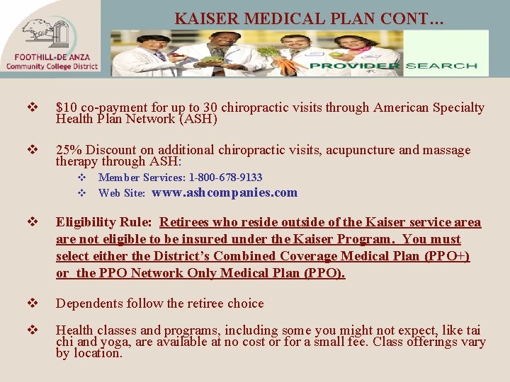KAISER MEDICAL PLAN CONT… v $10 co-payment for up to 30 chiropractic visits through
