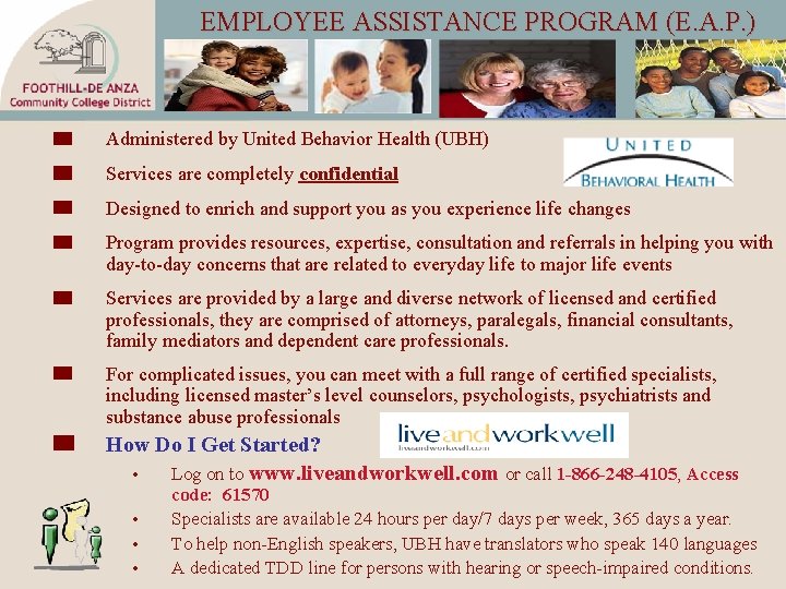 EMPLOYEE ASSISTANCE PROGRAM (E. A. P. ) Administered by United Behavior Health (UBH) Services