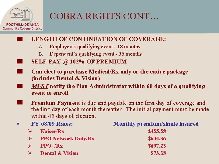 COBRA RIGHTS CONT… LENGTH OF CONTINUATION OF COVERAGE: A. B. Employee’s qualifying event -