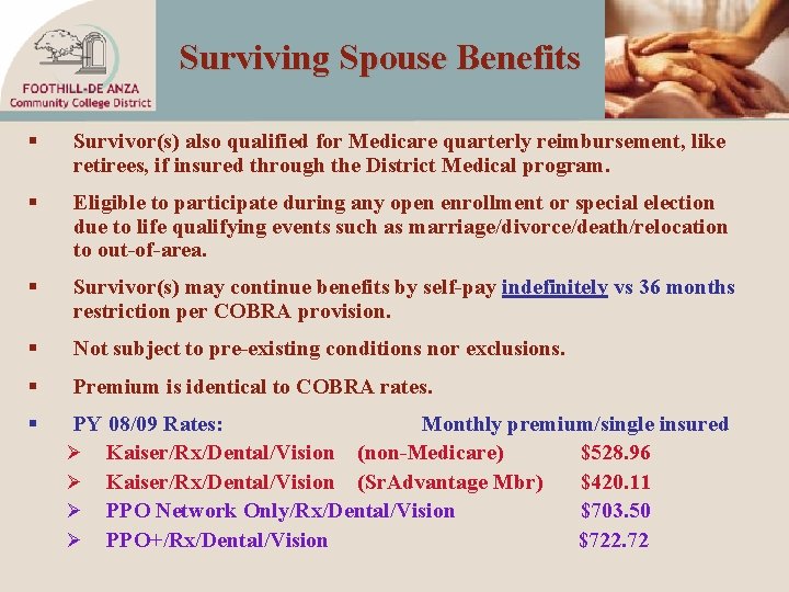 Surviving Spouse Benefits § Survivor(s) also qualified for Medicare quarterly reimbursement, like retirees, if