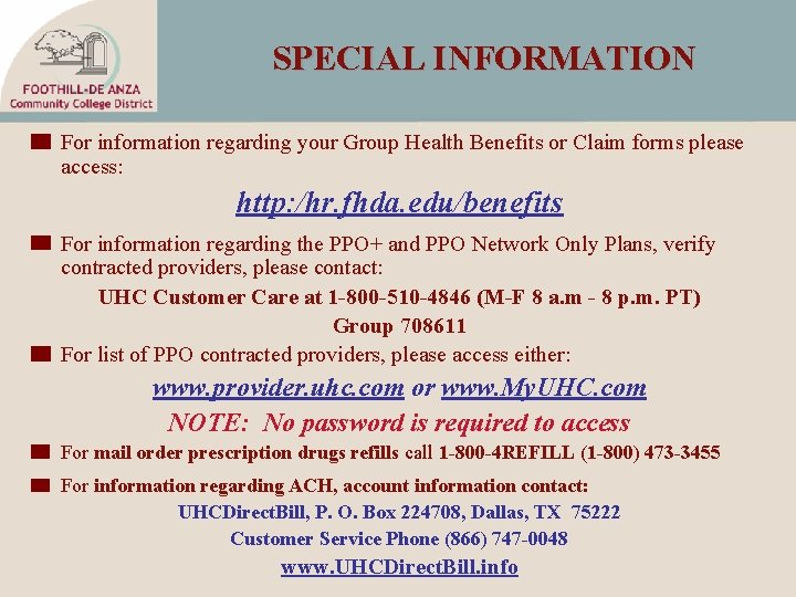 SPECIAL INFORMATION For information regarding your Group Health Benefits or Claim forms please access: