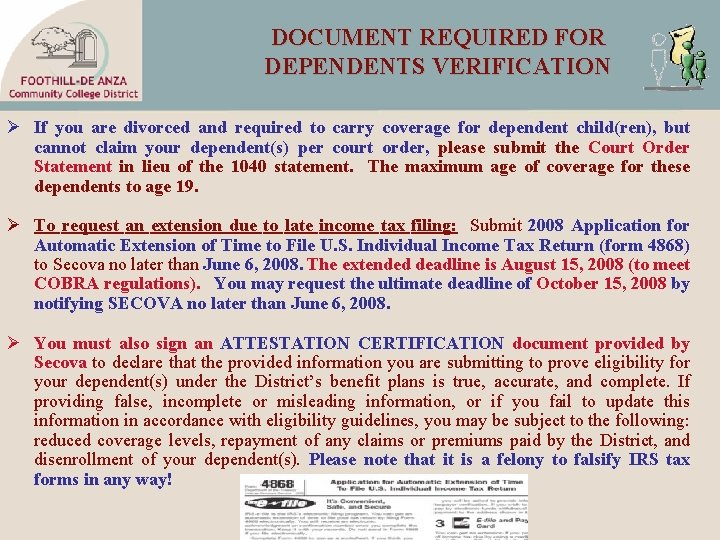 DOCUMENT REQUIRED FOR DEPENDENTS VERIFICATION Ø If you are divorced and required to carry