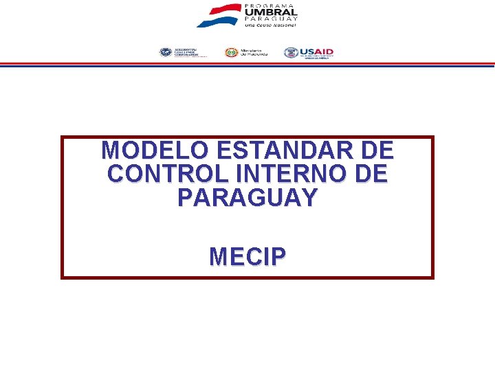 MODELO ESTANDAR DE CONTROL INTERNO DE PARAGUAY MECIP 