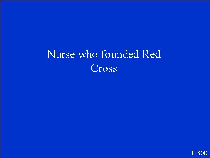 Nurse who founded Red Cross F 300 