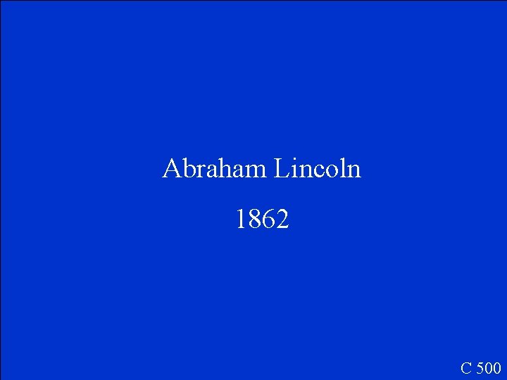 Abraham Lincoln 1862 C 500 