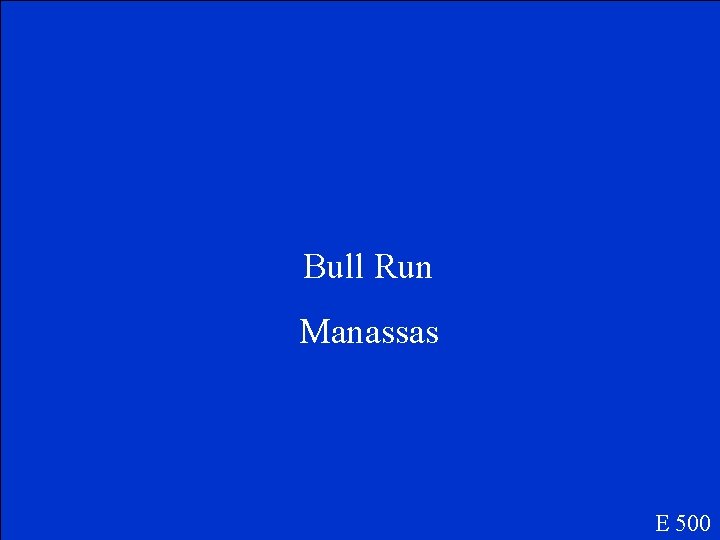 Bull Run Manassas E 500 