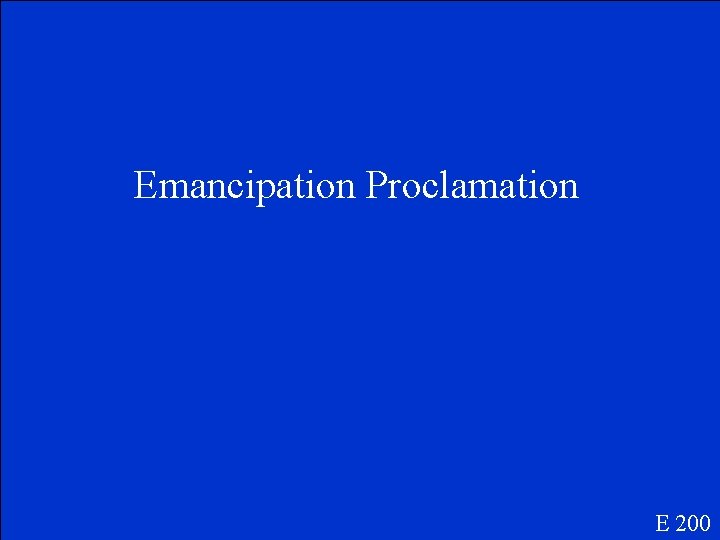 Emancipation Proclamation E 200 