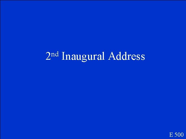 nd 2 Inaugural Address E 500 