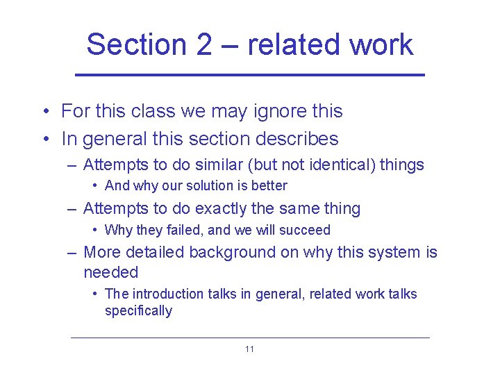 Section 2 – related work • For this class we may ignore this •