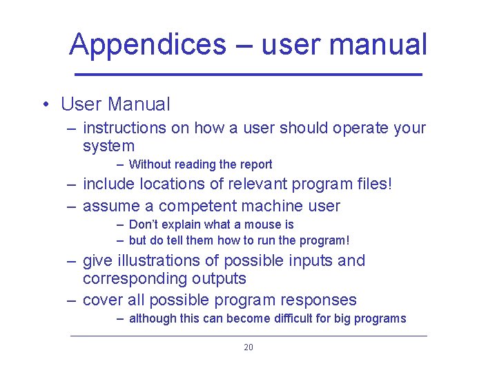 Appendices – user manual • User Manual – instructions on how a user should