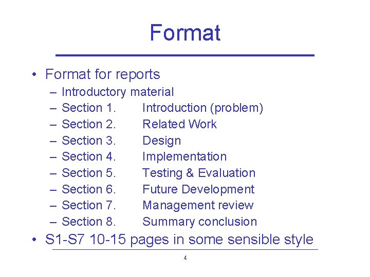 Format • Format for reports – – – – – Introductory material Section 1.