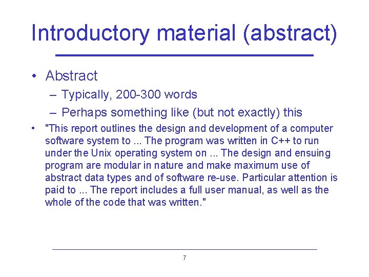Introductory material (abstract) • Abstract – Typically, 200 -300 words – Perhaps something like