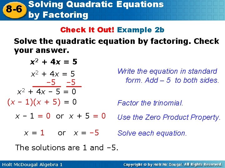 Solving Quadratic Equations 8 -6 by Factoring Check It Out! Example 2 b Solve