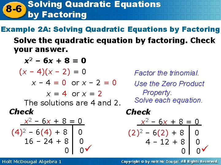 Solving Quadratic Equations 8 -6 by Factoring Example 2 A: Solving Quadratic Equations by
