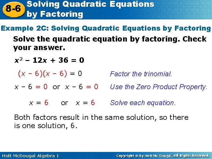 Solving Quadratic Equations 8 -6 by Factoring Example 2 C: Solving Quadratic Equations by