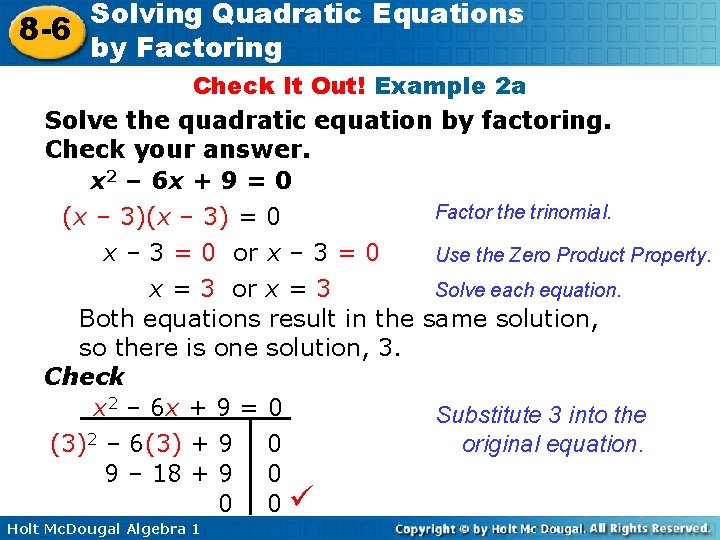 Solving Quadratic Equations 8 -6 by Factoring Check It Out! Example 2 a Solve