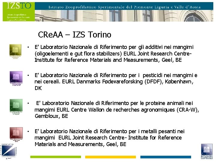 CRe. AA – IZS Torino • E' Laboratorio Nazionale di Riferimento per gli additivi