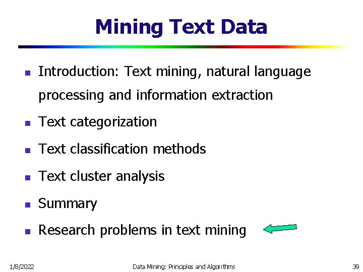 Mining Text Data n Introduction: Text mining, natural language processing and information extraction n