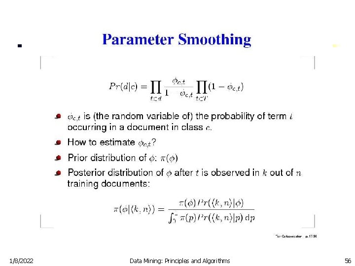 1/8/2022 Data Mining: Principles and Algorithms 56 