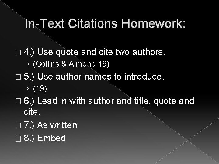 In-Text Citations Homework: � 4. ) Use quote and cite two authors. › (Collins