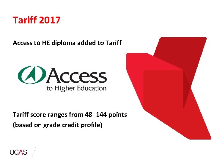 Tariff 2017 Access to HE diploma added to Tariff score ranges from 48 -