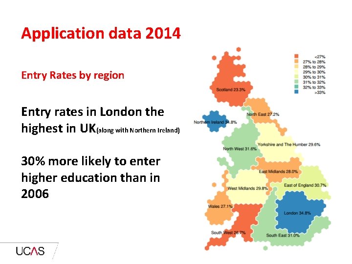 Application data 2014 Entry Rates by region Entry rates in London the highest in
