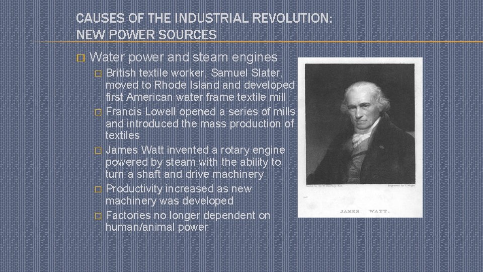 CAUSES OF THE INDUSTRIAL REVOLUTION: NEW POWER SOURCES � Water power and steam engines