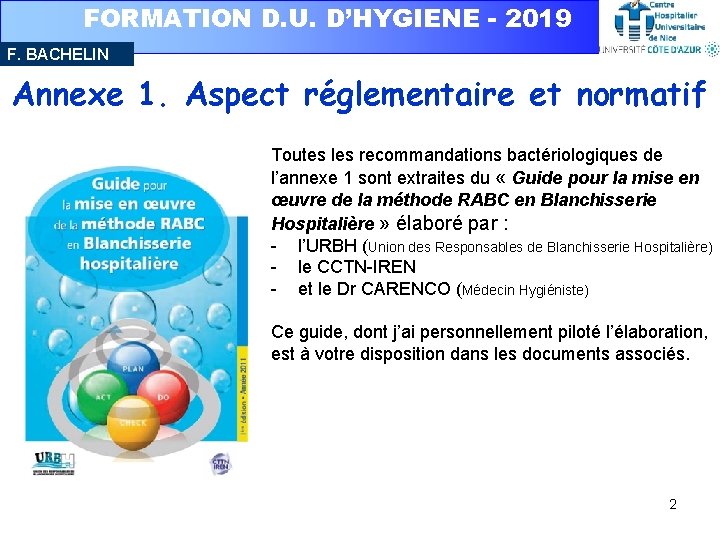 FORMATION D. U. D’HYGIENE - 2019 F. BACHELIN Annexe 1. Aspect réglementaire et normatif