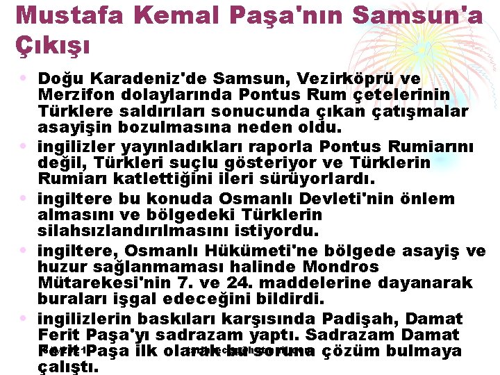 Mustafa Kemal Paşa'nın Samsun'a Çıkışı • Doğu Karadeniz'de Samsun, Vezirköprü ve Merzifon dolaylarında Pontus