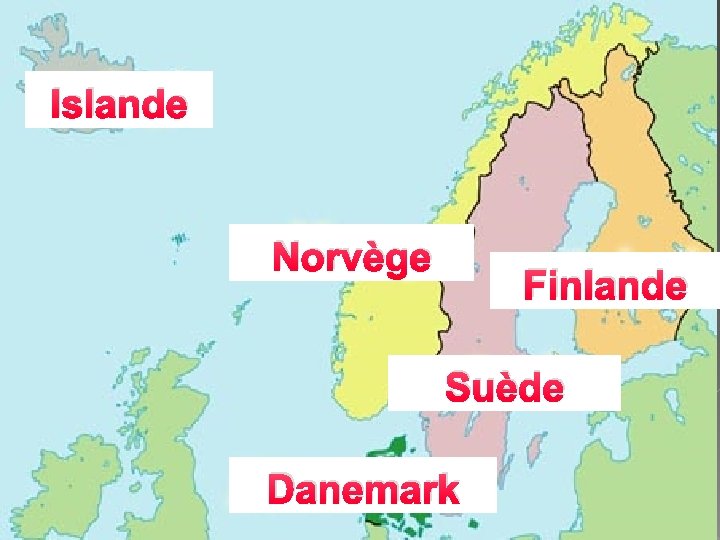 Islande Norvège Finlande Suède Danemark 