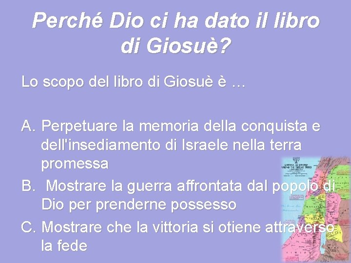 Perché Dio ci ha dato il libro di Giosuè? Lo scopo del libro di