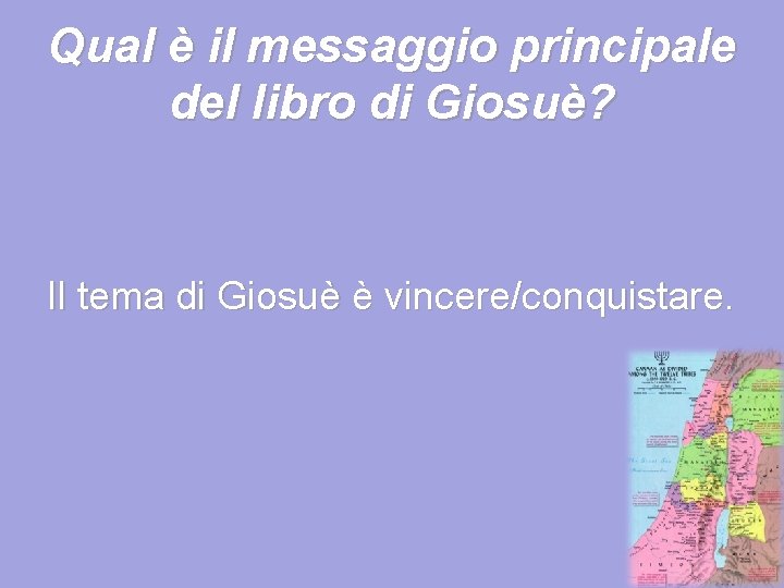 Qual è il messaggio principale del libro di Giosuè? Il tema di Giosuè è
