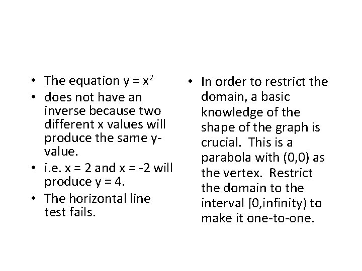  • The equation y = x 2 • In order to restrict the