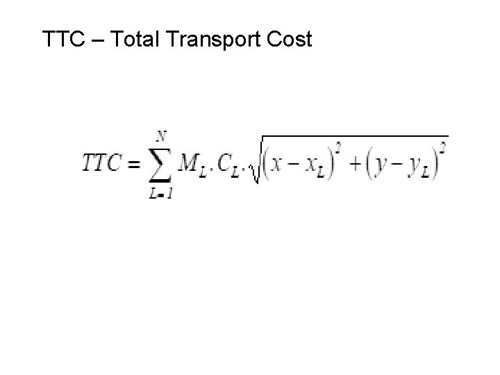 TTC – Total Transport Cost 
