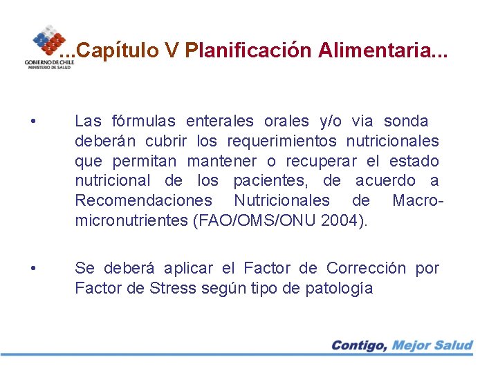 . . . Capítulo V Planificación Alimentaria. . . • Las fórmulas enterales orales