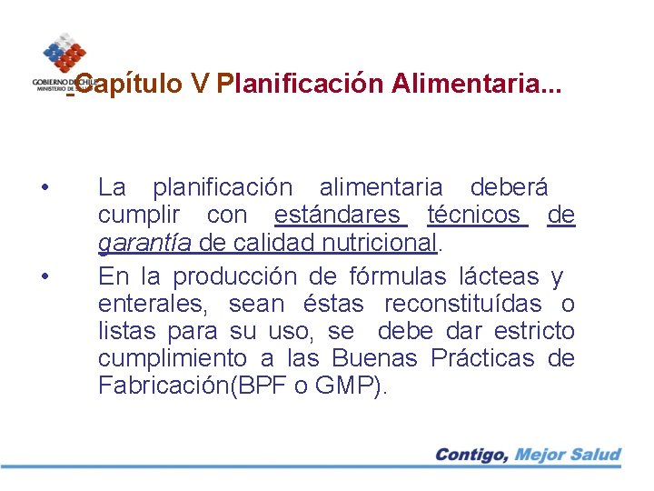 Capítulo V Planificación Alimentaria. . . • • La planificación alimentaria deberá cumplir con