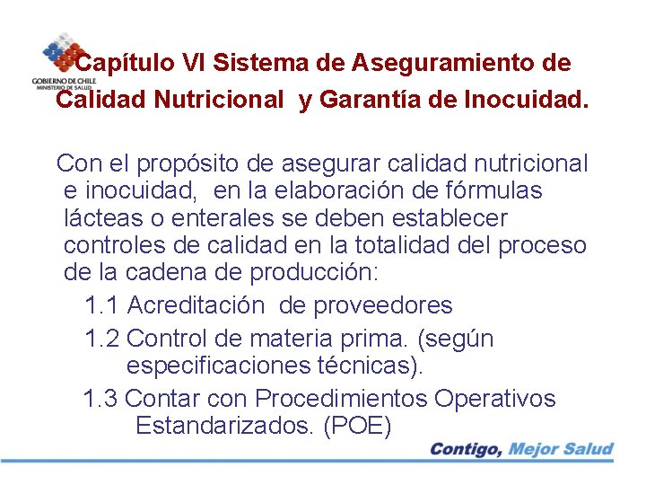 Capítulo VI Sistema de Aseguramiento de Calidad Nutricional y Garantía de Inocuidad. Con el