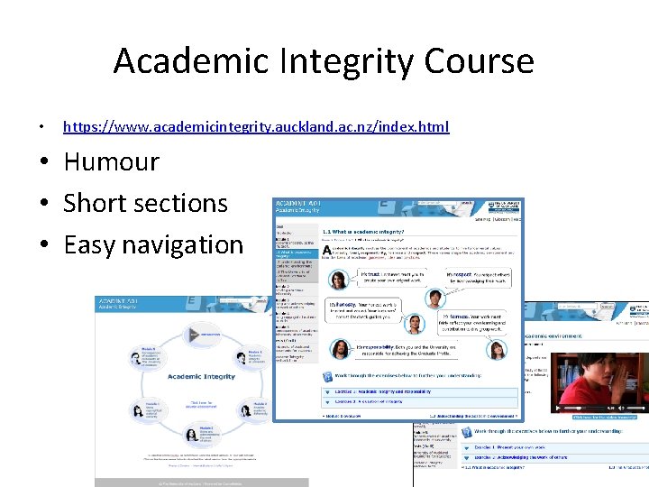 Academic Integrity Course • https: //www. academicintegrity. auckland. ac. nz/index. html • Humour •