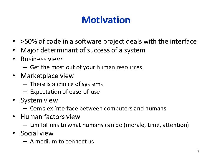 Motivation • >50% of code in a software project deals with the interface •