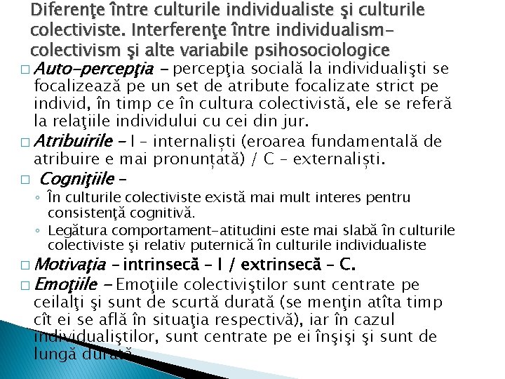 Diferenţe între culturile individualiste şi culturile colectiviste. Interferenţe între individualismcolectivism şi alte variabile psihosociologice