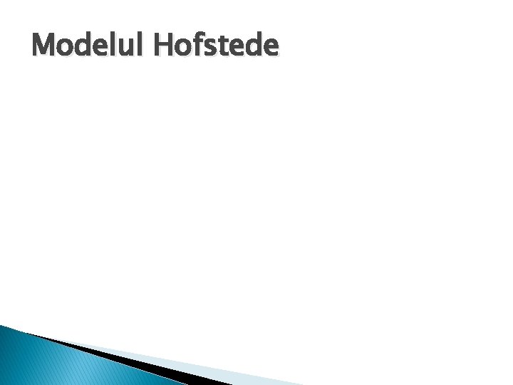 Modelul Hofstede 