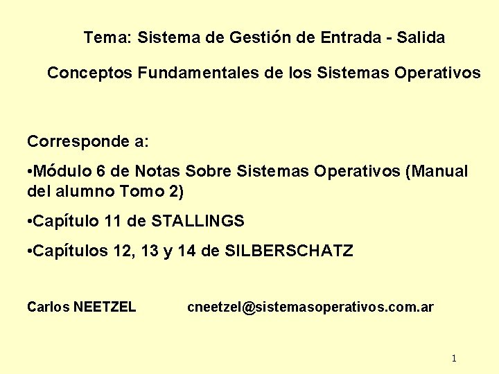 Tema: Sistema de Gestión de Entrada - Salida Conceptos Fundamentales de los Sistemas Operativos