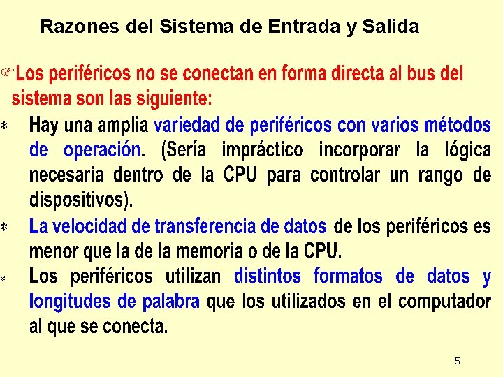 Razones del Sistema de Entrada y Salida 5 