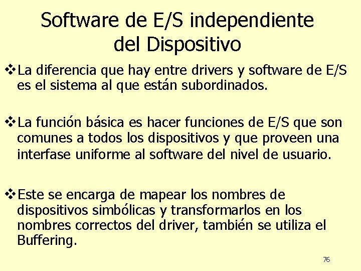 Software de E/S independiente del Dispositivo v. La diferencia que hay entre drivers y