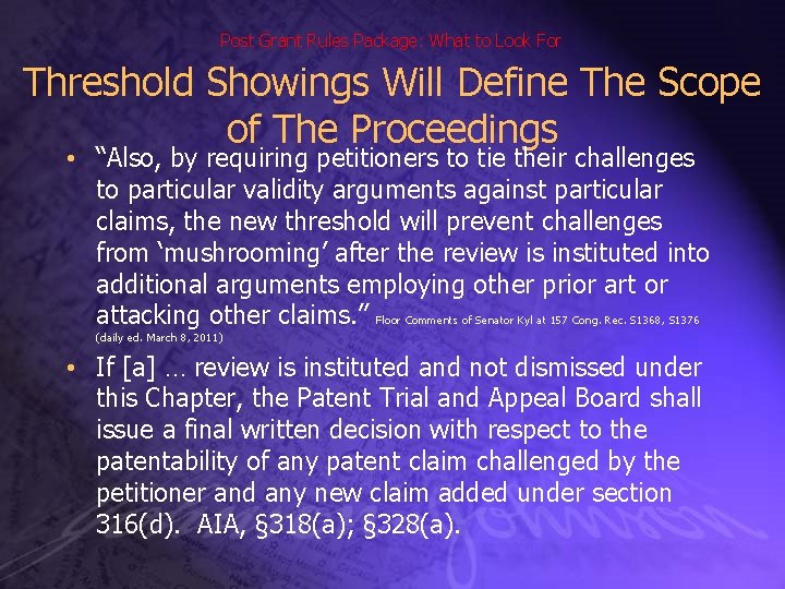 Post Grant Rules Package: What to Look For Threshold Showings Will Define The Scope